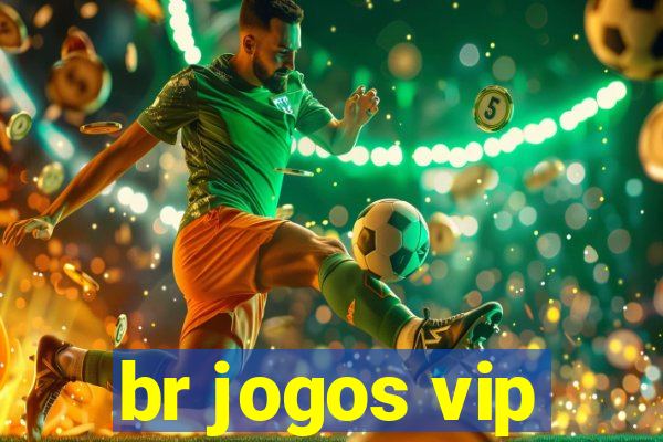 br jogos vip